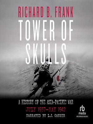 cover image of Tower of Skulls, A History of the Asia-Pacific War, Volume 1